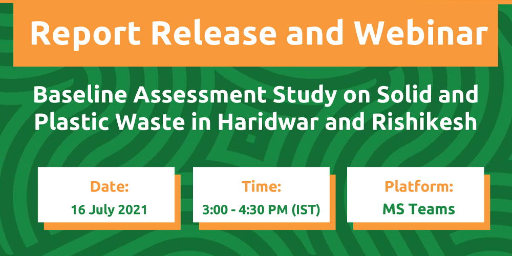 Baseline assessment study of solid and plastic waste in Haridwar and Rishikesh