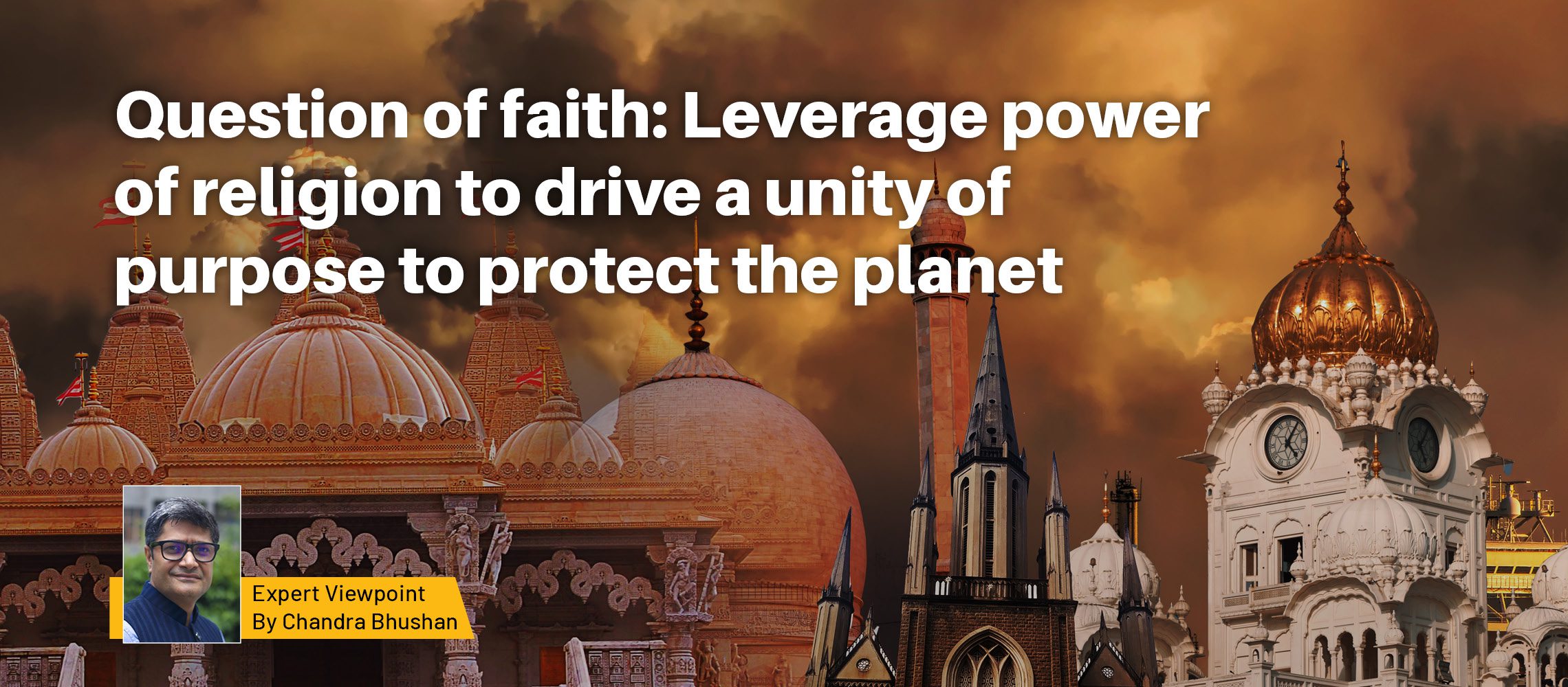 Question of faith : Leverage power of religion to drive a unity of purpose to protect the planet
