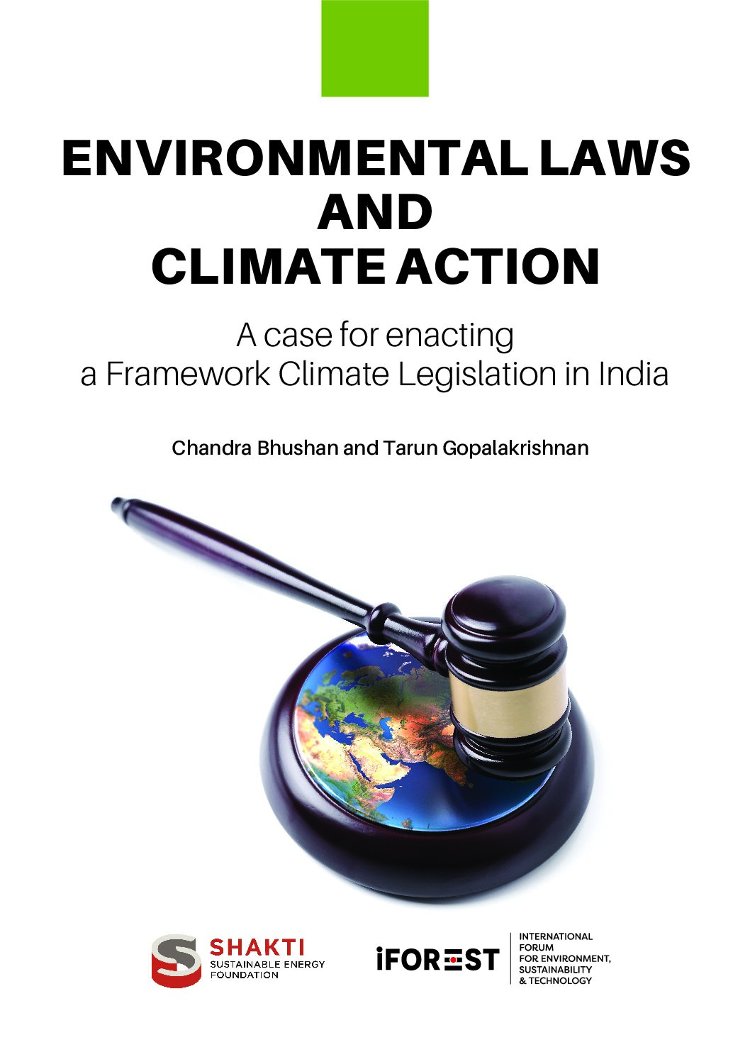 Environmental Laws and Climate Action: A case for enacting a framework climate legislation in India