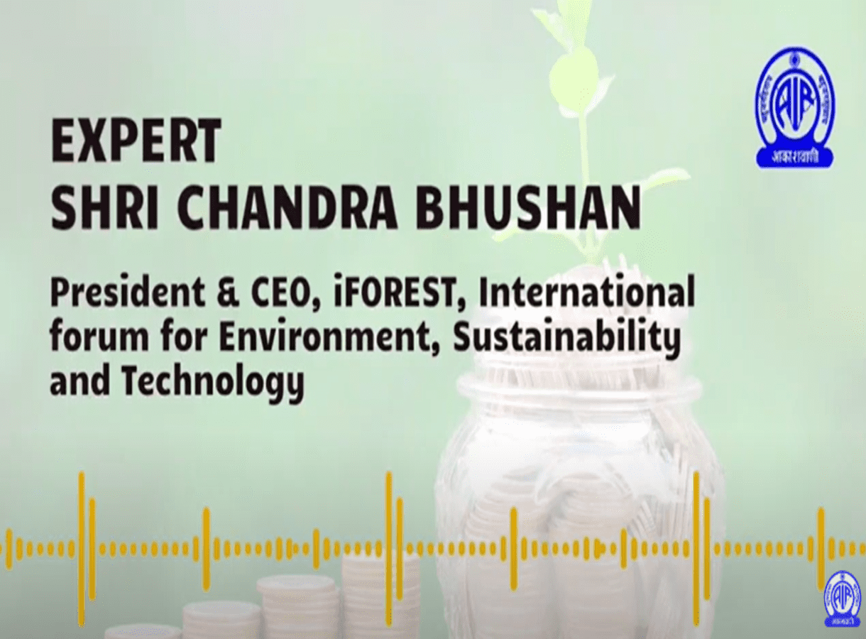 Chandra Bhushan’s Radio Show with All India Radio (AIR) on Green Growth and Green Jobs.