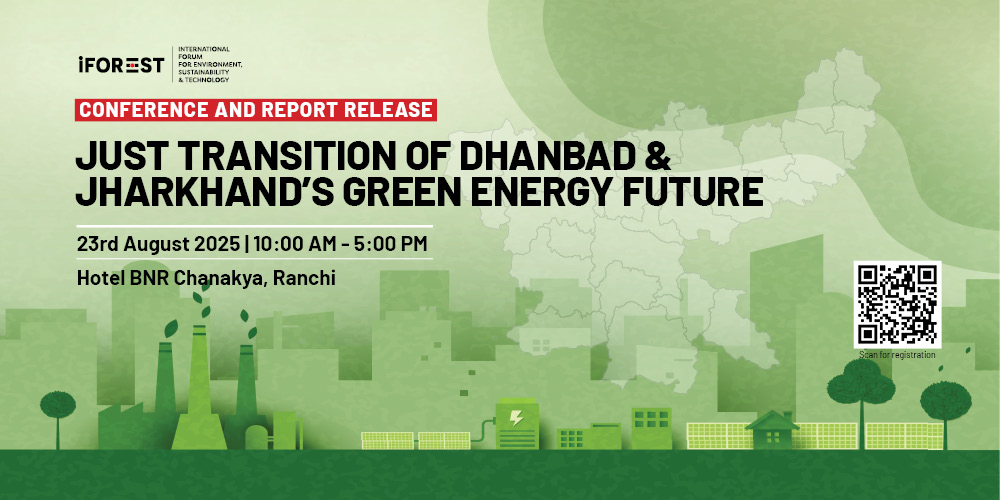 Just Transition Of Dhanbad & Jharkhand’s Green Energy Future