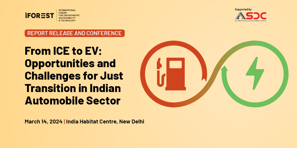 Report Release & Conference – From ICE to EV: Opportunities and Challenges for Just Transition in Indian Automobile Sector