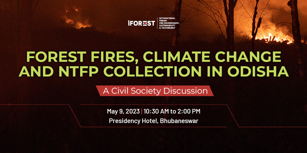 Civil Society Dialogue on ‘Forest Fires, Climate Change and NTFP Collection in Odisha